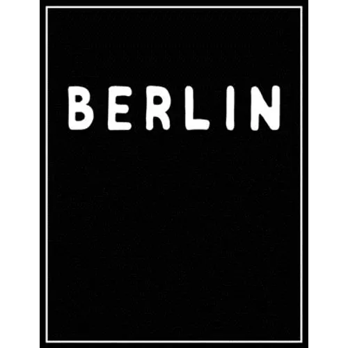 Berlin: Black and white Decorative Book - Perfect for Coffee Tables, End Tables, Bookshelves, Interior Design & Home Staging A