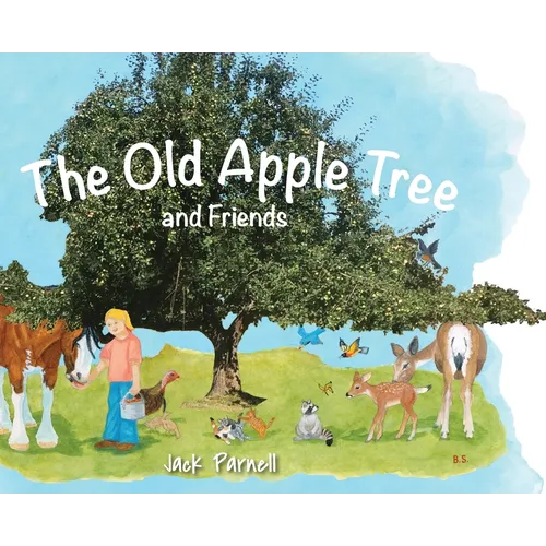 The Old Apple Tree and Friends