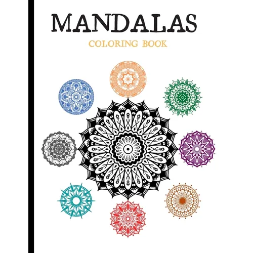 MANDALAS Coloring Book: Relaxing, anti-stress - mindfulness meditation experience. US Version.