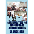 Grant Writing for Teachers and Administrators