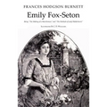 Emily Fox-Seton: Being "The Making of a Marchioness" and "The Methods of Lady Walderhurst"