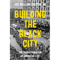 Building the Black City: The Transformation of American Life