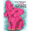 Do Not Think About Pink Elephants