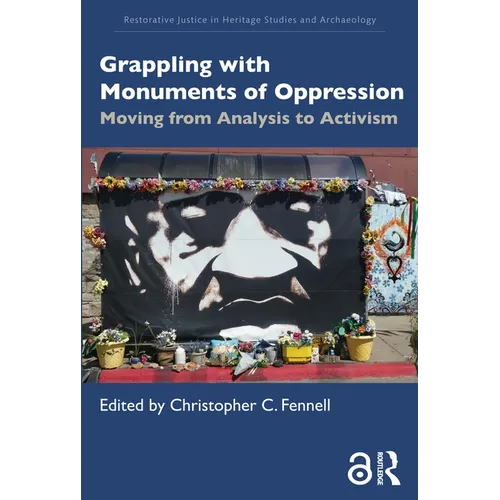 Grappling with Monuments of Oppression: Moving from Analysis to Activism