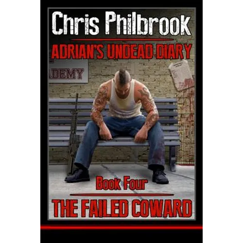 The Failed Coward: Adrian's Undead Diary Book Four