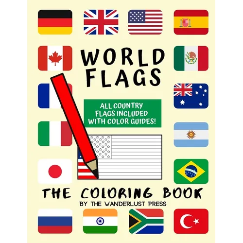 World Flags: The Coloring Book: A great geography gift for kids and adults: Color in flags for all countries of the world with color guides to help. P