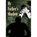 My Father's Shadow