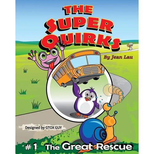 The Super Quirks: SuperHeroes, Super Friends, Super Funny!