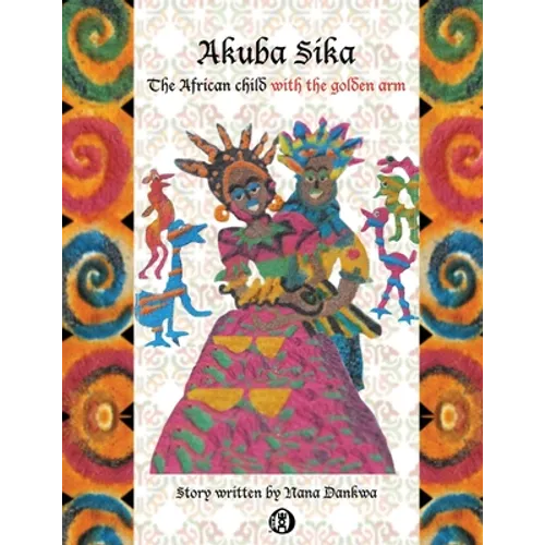 Akuba Sika: The African child with a golden arm