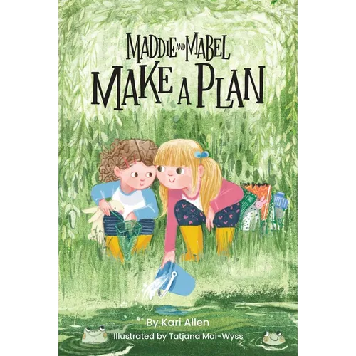 Maddie and Mabel Make a Plan: Book 4