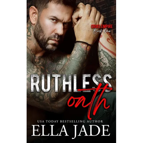 Ruthless Oath: A Dark Mafia Romance