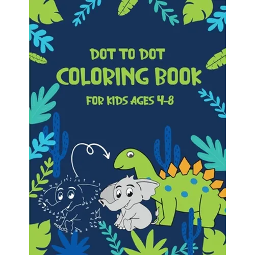 Dot to Dot Coloring Book for Kids Ages 4-8: 8x11 inch coloring book with 83 preprinted pages for children - Connect dots - Drawing and coloring
