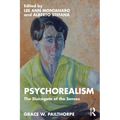 Psychorealism: The Sluicegate of the Senses