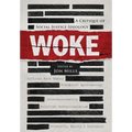 Woke: A Critique of Social Justice Ideology