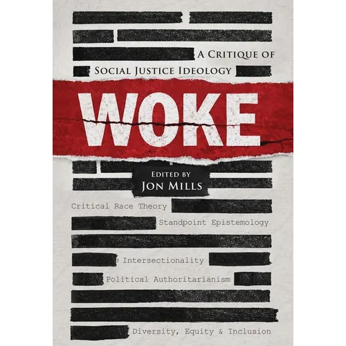 Woke: A Critique of Social Justice Ideology