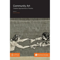 Community Art: Creative Approaches to Practice