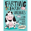 Farting Farm Animals Coloring Book for Adults: Hilarious Farting Farm Animal Designs & Quotes. Funny Fart Themed Gift for Farm & Animal Lovers