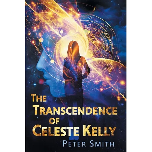 The Transcendence of Celeste Kelly