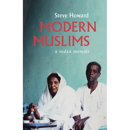 Modern Muslims: A Sudan Memoir