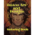 Tattoo Art and Designs: Coloring Book