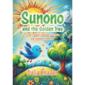 Sunono and the Golden Tree: A story about courage, fairness, and standing together