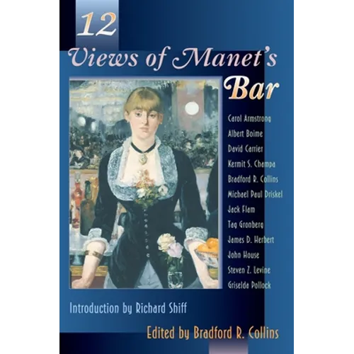 Twelve Views of Manet's Bar