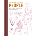 How to Draw People: Step-By-Step Lessons for Figures and Poses