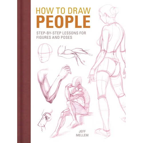 How to Draw People: Step-By-Step Lessons for Figures and Poses