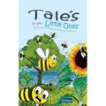 Tales for your Little Ones: Illustrated Stories for Children Ages 6-9