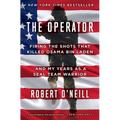 The Operator: Firing the Shots That Killed Osama Bin Laden and My Years as a Seal Team Warrior