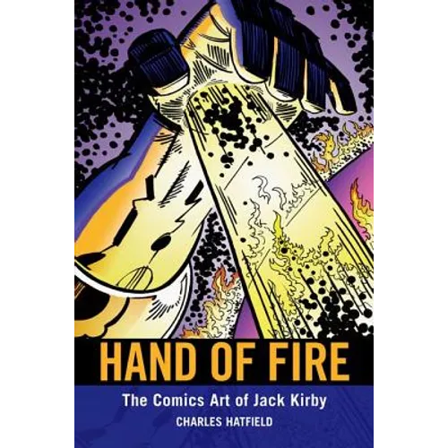 Hand of Fire: The Comics Art of Jack Kirby