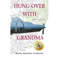 Hung Over With Grandma