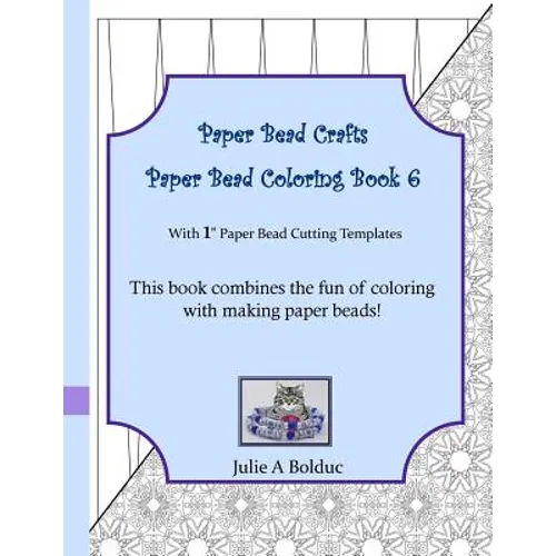 Paper Bead Crafts Paper Bead Coloring Book 6: With 1" Paper Bead Cutting Templates