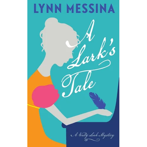 A Lark's Tale: A Regency Cozy