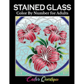 Stained Glass Color by Number For Adults: Coloring Book Featuring Flowers, Landscapes, Birds and More