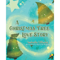 A Christmas Tree Love Story