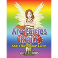 Are Fairies Real?: Adult Coloring Books Fairies