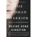 The Woman Warrior: Memoirs of a Girlhood Among Ghosts