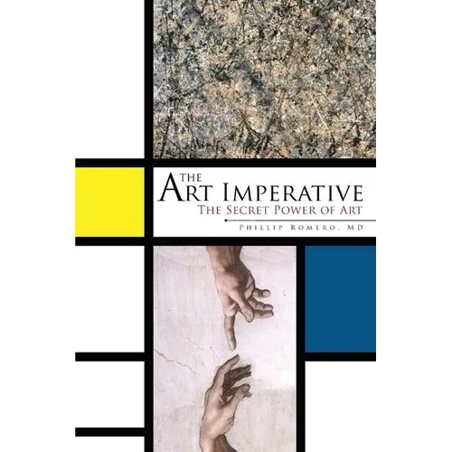 The Art Imperative: The Secret Power of Art