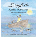 Songfish a fable of dreams