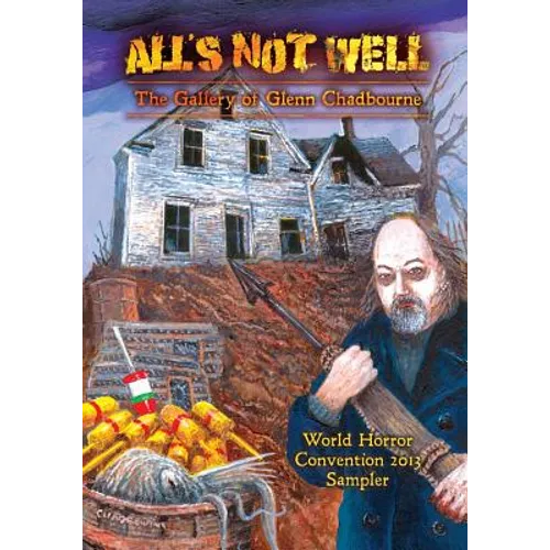 A Glenn Chadbourne Sampler of All's Not Well
