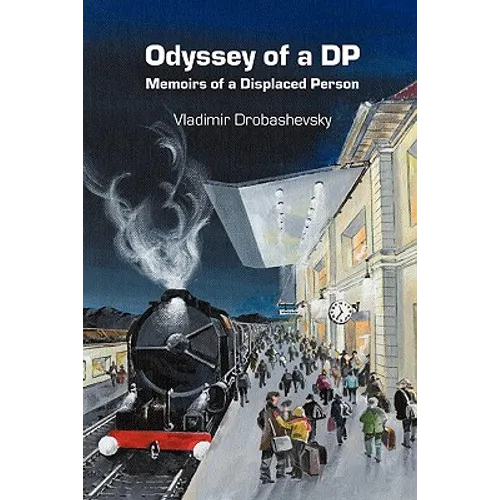 Odyssey of a DP: Memoirs of a Displaced Person