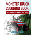 Monster Truck Coloring Book: 25 Trucks Your Kids Will Love!
