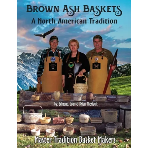 Brown Ash Baskets: A North American Tradition