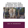 Directions For Tanning All Sorts of Hides and Skins
