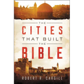 The Cities That Built the Bible