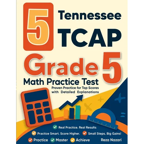 5 Tennessee TCAP Grade 5 Math Practice Tests: Proven Practice for Top Scores with Detailed Explanations