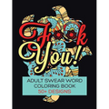 F**K You! Adult Swear Word Coloring Book: Over 50 Designs!