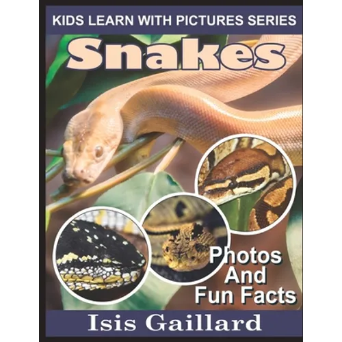 Snakes: Photos and Fun Facts for Kids