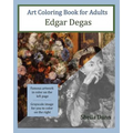 Art Coloring Book for Adults: Edgar Degas